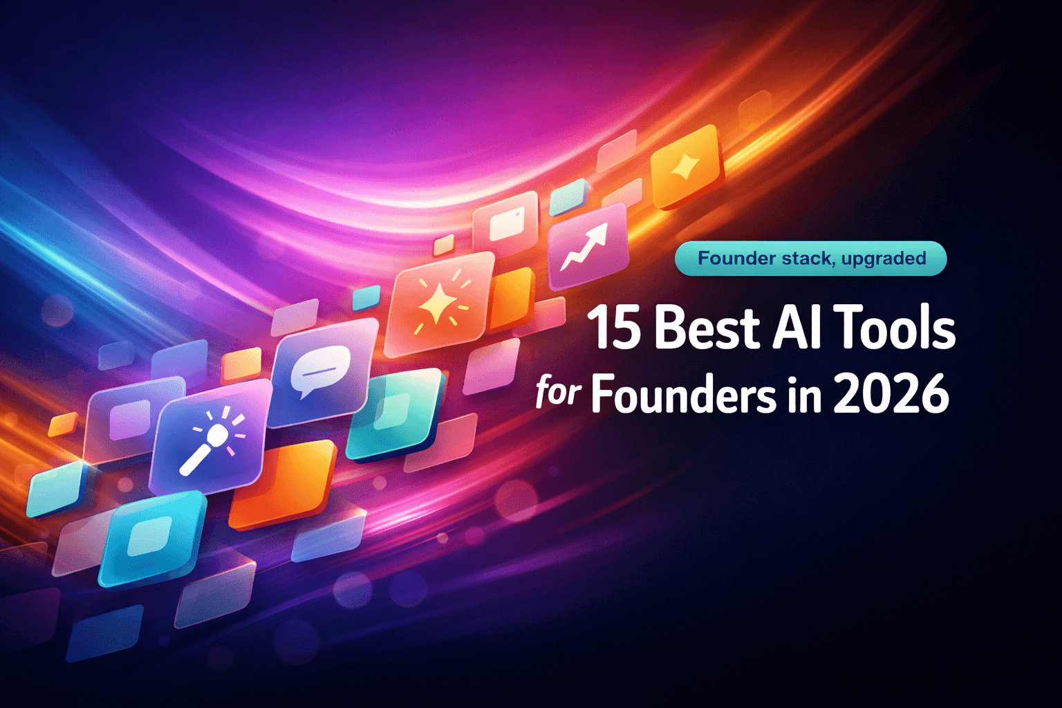 15 Best AI Tools for Founders in 2026